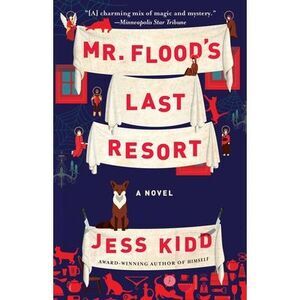 Mr. Flood's Last Resort -- Jess Kidd